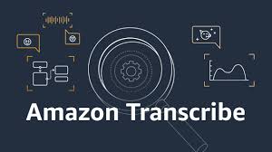  Amazon Transcribe