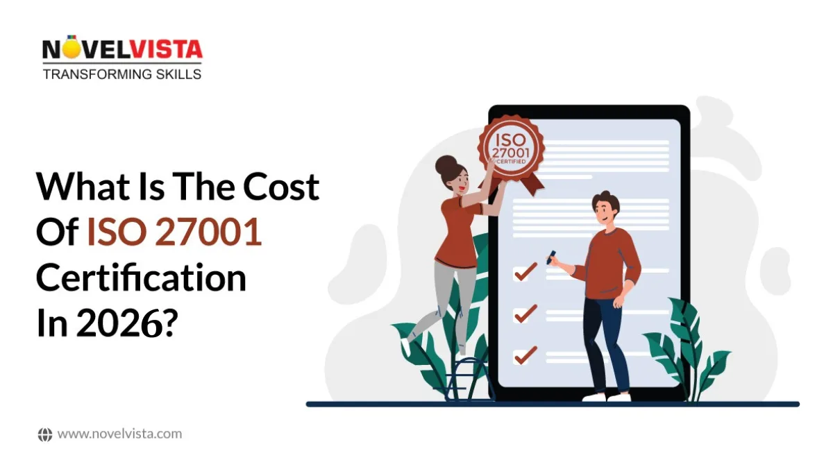 ISO 27001 Certification Cost in 2026: A Complete Guide | Novelvista