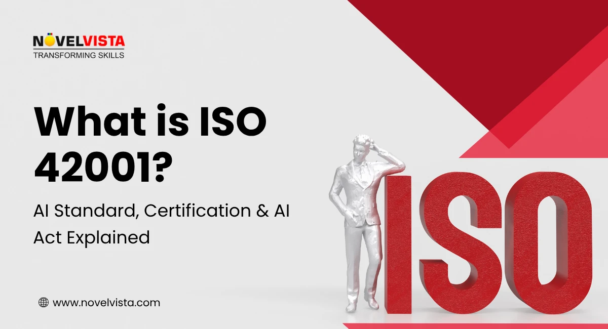 What is ISO 42001? AI Standard, Certification & AI Act Explained. | Novelvista