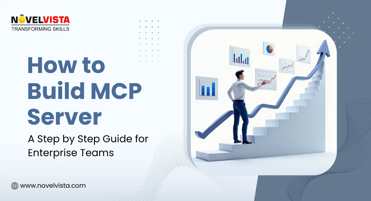How to Build MCP Server: A Step-by-Step Guide for Enterprise Teams | Novelvista